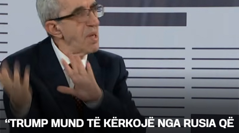 “Trump mund të kërkojë nga Rusia që ta njoh pavarësinë e Kosovës” – Milazim Koci