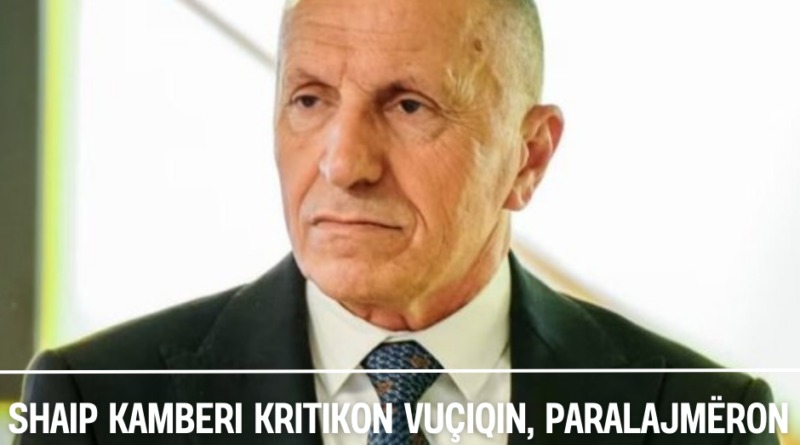 Shaip Kamberi kritikon Vuçiqin, paralajmëron tensione për shqiptarët e Luginës