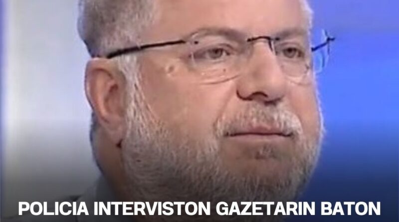 Policia interviston gazetarin Baton Haxhiu, shkak kjo deklaratë në debat(VIDEO)